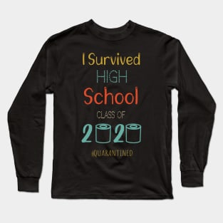 I Survived High School Funny Quarantine Graduation Gift, Vintage High School Toilet Paper Long Sleeve T-Shirt